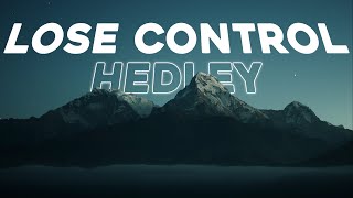 Hedley  Lose Control Lyrics [upl. by Kilah]