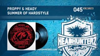 Proppy amp Heady  Summer Of Hardstyle HQ [upl. by Kimble]