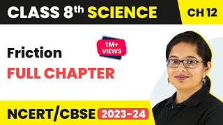 Friction Full Chapter Class 8 Science  NCERT Science Class 8 Chapter 12 [upl. by Hanad]