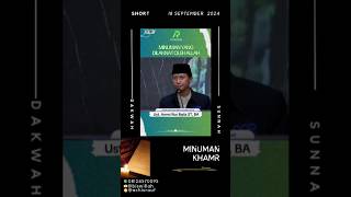 MINUMAN KHAMR  Ustadz Ammi Nur Baits ST BA feedshorts shortvideo [upl. by Oeht]