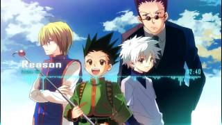 Nightcore  Reason Hunter x Hunter ED 3 [upl. by Rance]