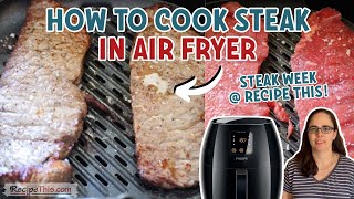 How To Cook Steak In The Air Fryer [upl. by Ginger]