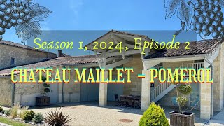 SEASON 1 BORDEAUX EPISODE 2 CHATEAU MAILLET  POMEROL [upl. by Ireva]