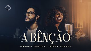 A Bênção  Gabriel Guedes  Nívea Soares Clipe Oficial [upl. by Clemmy]