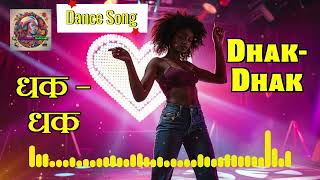 Dhak Dhak Dance Song  Dance Song  Dance Songs  Dance Songs Hindi  4k Song [upl. by Eilrak]