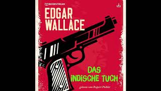 Das indische Tuch  Edgar Wallace KrimiThriller  Komplettes Hörbuch [upl. by Dnaltiac422]