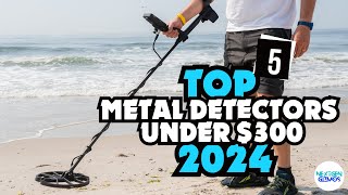 ✅Top 5 Metal Detectors Under 300✅ Only 5 Worth Considering [upl. by Aneeuqal]