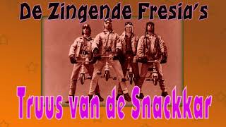 Truus van de Snackkar  Zingende Fresias [upl. by Anirtek882]