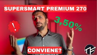 SUPERSMART PREMIUM 270 GIORNI conviene [upl. by Mcafee]