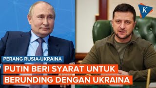 Putin Siap Berunding dengan Ukraina Ini Syaratnya [upl. by Nyad699]