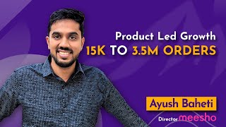 2 How Meesho scaled 200x to crack ECommerce in India  Insights from Product Director Ayush Baheti [upl. by Morly704]