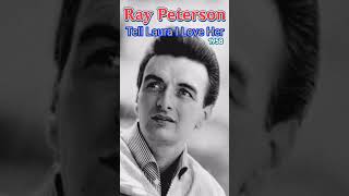 Ray Peterson  Tell Laura I Love Her 1958 shorts [upl. by Deehahs616]