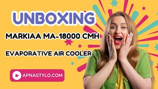 Markiaa 18000 cmh Evaporative Air Cooler Unboxing and Review [upl. by Peppel]