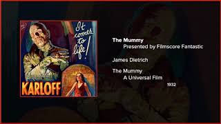 Filmscore Fantastic Presents The Mummy 1932 Selections from the Soundtrack [upl. by Sonahpets]