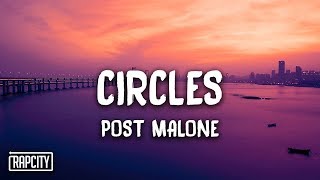 Post Malone  Circles Lyrics [upl. by Ahtanaram]