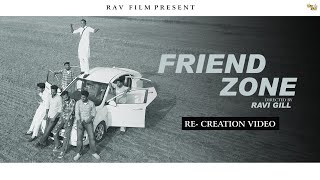 FRIEND ZONE  RE CREATION VIDEO   JASS BAJWA  Rav Films [upl. by Francis973]