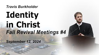 Sept 12 2024 Identity in Christ [upl. by Areit]