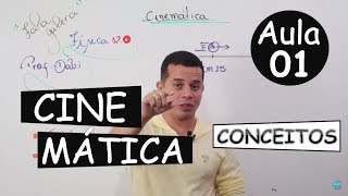 Aula 01  Cinemática  Conceitos Iniciais [upl. by Pol]