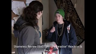 Shameless Review 06x07 quotPimps Paradisequot Reaction amp Recap [upl. by Ibmat]