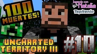 Festejando las 100 muertes de Naty  Uncharted Territory III 10 [upl. by Mauceri811]