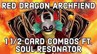 Red Dragon Archfiend Combo Compendium  Soul Resonator 1 12 Card Combos [upl. by Giacomo]