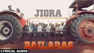 Jigra Lyrical Audio Nachhatar Gill  Punjabi songs 2017 [upl. by Okimuy824]