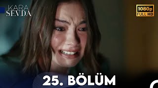 Kara Sevda 25 Bölüm FULL HD [upl. by Nyltyak]