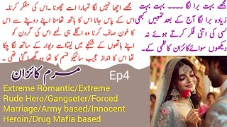 Marm E Kaizan Novel by Areej Shah Ep4  Extreme RomanticExtreme Rude Hero Gangster Novels Library [upl. by Nikal]