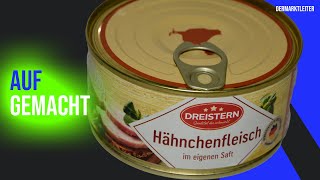 Aufgemacht Dreistern Hähnchenfleisch im eigenen Saft [upl. by Norud632]