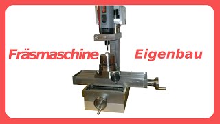 Fräsmaschine Eigenbau  selfmade milling machine [upl. by Sorcim]