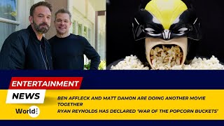 Ben Affleck amp Matt Damon Reunite  Ryan Reynolds Popcorn War  Entertainment News [upl. by Aidua139]