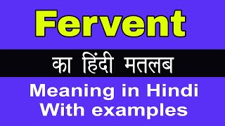 Fervent Meaning in HindiFervent का अर्थ या मतलब क्या होता है [upl. by Essilevi380]