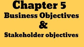 IGCSE Business Studies Chapter 5quot Business Objectives and stakeholders objectivesquot [upl. by Teik662]