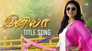 Iniya Serial  Title Song  Paattu Paadava  Alya Manasa  Saregama TV Shows Tamil [upl. by Perlie]