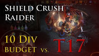 Shield Crush Raider  clears t17 Sanctuary map 10 div budget build [upl. by Htelimay]