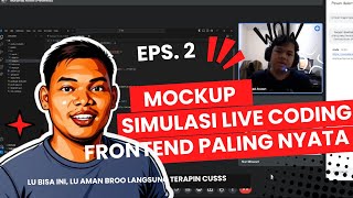 EPS 19 MOCKUP LIVE CODING PROGRAMMER FRONTEND DEVELOPER PALING NYATA ❗ [upl. by Ahsiuqal]