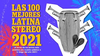 LATINA STEREO🌴 LAS 100 MEJORES LATINA STEREO 2021 PARTE 1 [upl. by Yspyg]