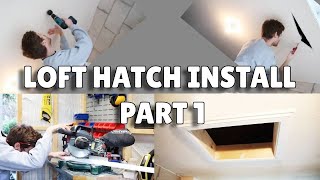 HOW TO INSTALL A LOFT HATCH PART 1 [upl. by Claus]