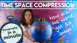 What is Time Space Compression A Level Geography in a minute [upl. by Etnud]