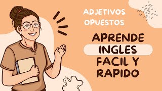 Aprende Ingles facil y rapido Mari hoy te enseña los Antonimos Adjetivos Opuestos en Ingles [upl. by Notsyrb]