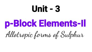 Allotropic forms of Sulphur  pBlock Elementsll  TN 12th Chemistry  Unit 3  inTamil [upl. by Miah263]