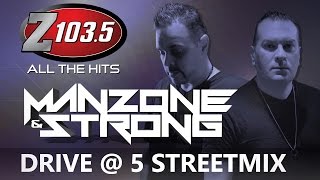 Manzone amp Strong LIVE on the Drive at 5 Streetmix [upl. by Leay]