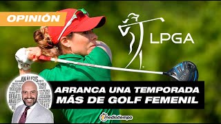 ¡Está a arrancar el mejor circuito de Golf femenil LPGA  Up amp Down con Abraham Neme [upl. by Wyon]