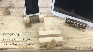 Supporto da tavolo per cellulare e tablet in legno fai da te  Tutorial [upl. by Arrio]