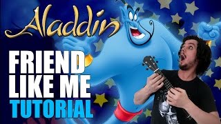 Friend Like Me Tutorial  Aladdin  Ukulele [upl. by Hilde]