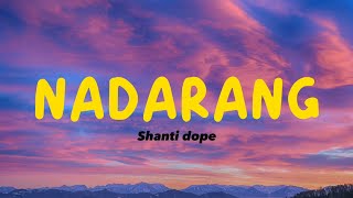 NADARANG shantidope lyrics [upl. by Najar]