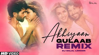 Akhiyaan Gulaab  Club Remix  DJ Dalal London  Shahid Kapoor  Kriti Sanon  Mitraz  DJ Songs [upl. by Siradal]