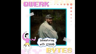 Qwerk Bytes 024 Adventuring with SCHAAB [upl. by Church674]