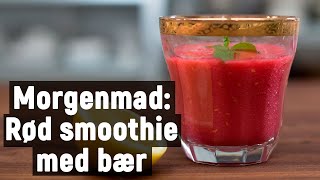 Morgenmåltid 8 Rød smoothie med bær [upl. by Isidore]