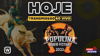 RODEIO AOVIVO  POPULINA RODEIO SHOW 2023 [upl. by Tatiana374]